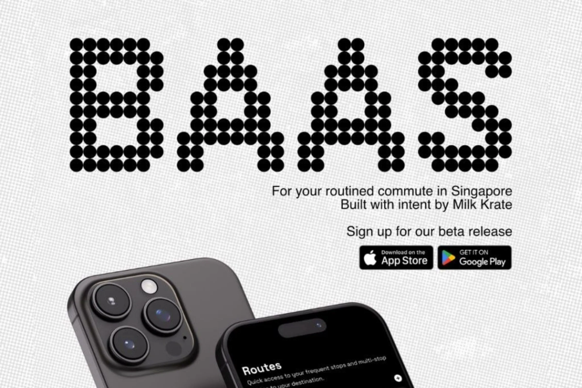 BAAS poster with the dot-matrix wordmark, inviting Singapore commuters to sign up for the beta.